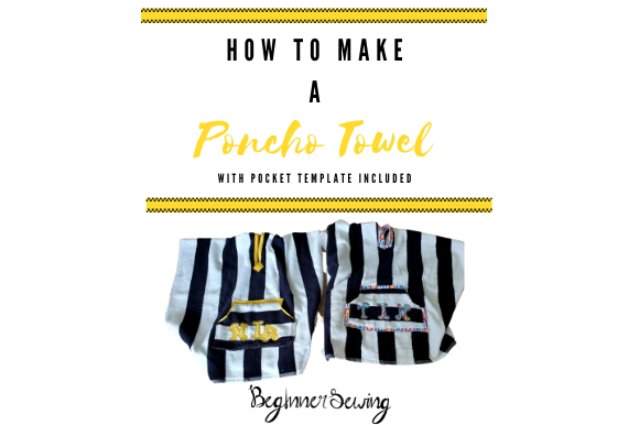 Poncho Towel: A Simple Sewing Project for Personalized Comfort